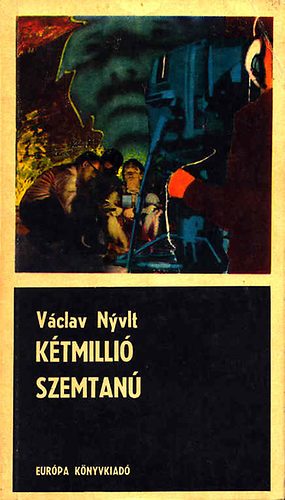 Nyvlt V�clav - K�tmilli� szemtan�
