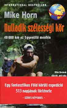 Mike Horn - Nulladik sz�less�gi k�r