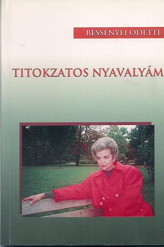 Bessenyei Odette - Titokzatos nyavalyám