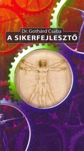 Dr. Gothrd Csaba - A sikerfejleszt