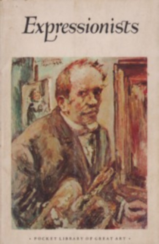 Will Grohmann - Expressionists