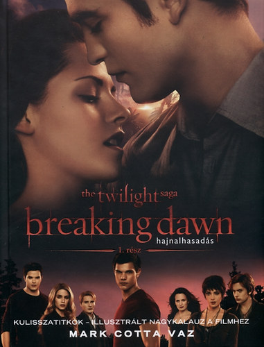Mark Cotta Vaz - Breaking Dawn 1. rsz - Hajnalhasads - Kulisszatitkok