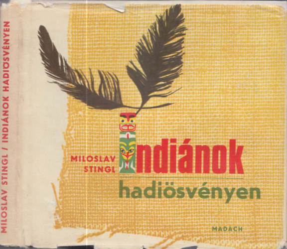 Miloslav Stingl - Indiánok hadiösvényen