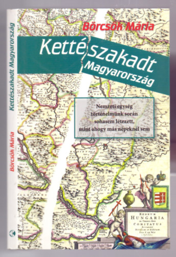 Brcsk Mria - Kettszakadt Magyarorszg