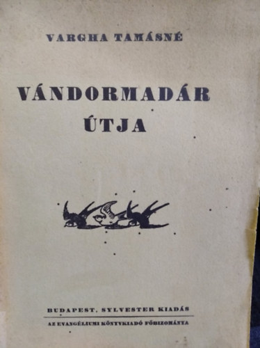 Vargha Tamsn - Vndormadr tja (Regnyes rajz Szenczi Molnr Albert ifjsgrl)
