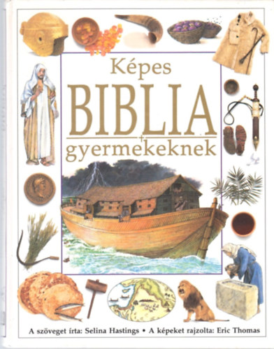 Selina Hastings - Kpes Biblia gyermekeknek