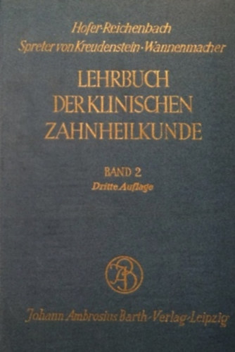 Otto Hofer, Erwin Reichenbach, Theo Spreter - Lehrbuch der klinischen Zahnheilkunde - Band 2