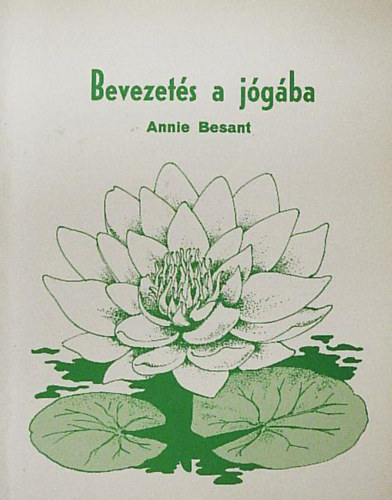 Annie Besant - Bevezetés a jógába