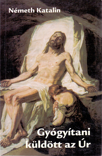 Nmeth Katalin - Gygytani kldtt az r 1.