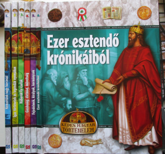 K�pes Magyar T�rt�nelem 1-6. (Nemzet�nk nagy harcosai, Igaz t�rt�netek �s legend�k nyom�ban, h�bor�k �s csat�k, Gazdas�g,�letm�d,m�velts�g, Fejedelmek,kir�lyok, korm�nyz�k)