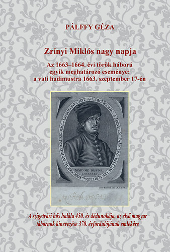 Pálffy Géza - Zrínyi Miklós nagy napja