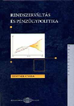 Lentner Csaba - Rendszervlts s pnzgypolitika