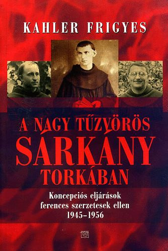 Kahler Frigyes - A nagy ,,tzvrs srkny" torkban