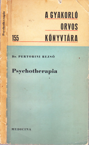 Dr. Pertorini Rezső - Psychotherapia (A gyakorló orvos könyvtára 155.)
