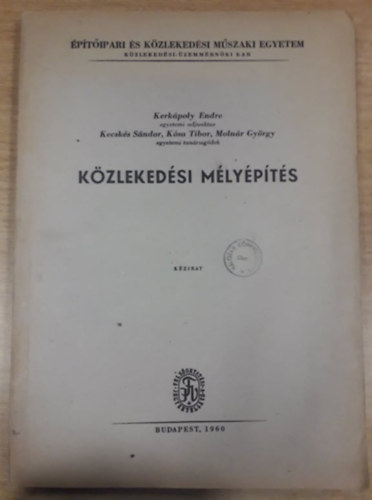 Kerk�poly Endre, Kecsk�s S�ndor, K�sa Tibor, Moln�r Gy�rgy - K�zleked�si m�ly�p�t�s