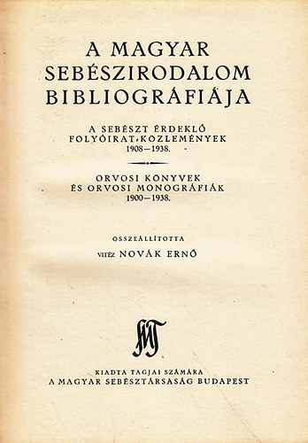 Vitz Novk Ern (sszell.) - A magyar sebszirodalom bibliogrfija