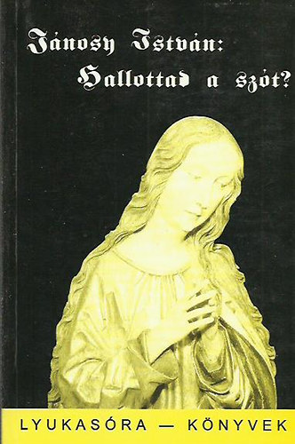 Jnosy Istvn - Hallottad a szt? (Lyukasra-knyvek)