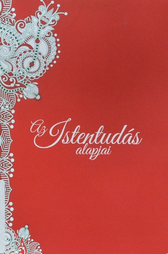 Az Istentudás alapjai I. kötet