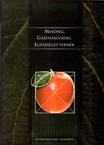 Dr. Inntsy Ferenc (szerk.) - Minsg, gazdasgossg,egszsges termk