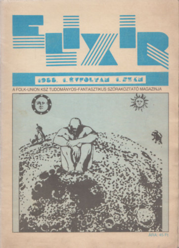 Szente Pl (fszerk.) - Elixir (A Folk-Union KSZ tudomnyos-fantasztikus szrakoztat magazinja) 1988. 1. vfolyam 1. szm