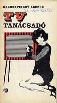 Nozdrovczky L�szl� - TV tan�csad�