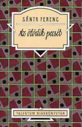 S�nta Ferenc - Az �t�dik pecs�t