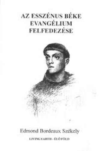 Edmond Bordeaux Székely - Az esszénus béke evangélium felfedezése