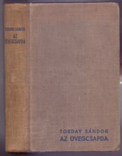 Torday Sndor - Az vegcsapda