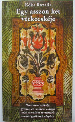 Kka Rozlia - Egy asszon kt vtkecskje