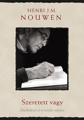 Henri J. Nouwen - Szeretett vagy