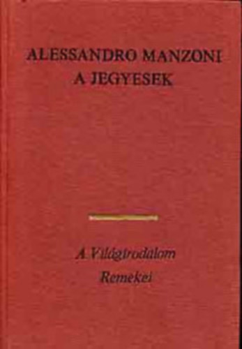 Alessandro Manzoni, Luigi Pirandello - A jegyesek I.-II.