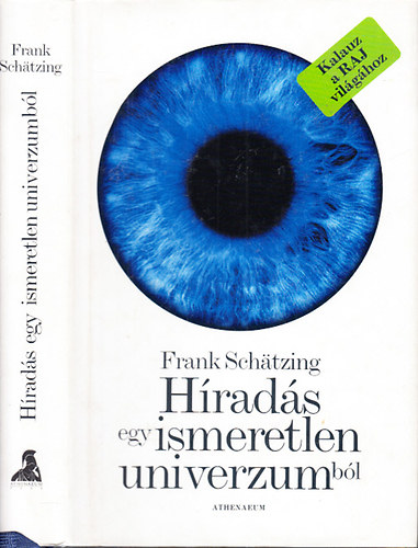 Frank Schatzing - Hrads egy ismeretlen univerzumbl - Idutazs az cenok mlyn (Kalauz a Raj vilghoz)