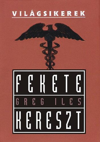 Greg Iles - Fekete kereszt