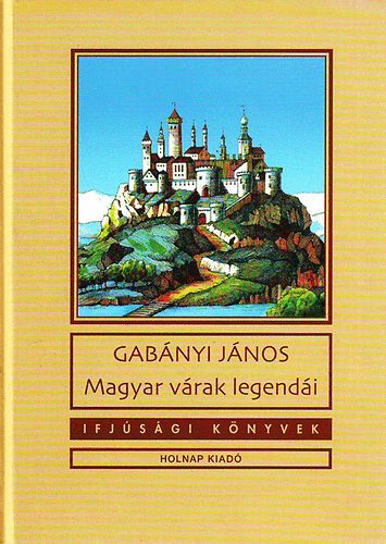 Magyar v�rak legend�i