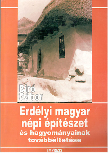 Bir Gbor - Erdlyi magyar npi ptszet s hagyomnyainak tovbbltetse
