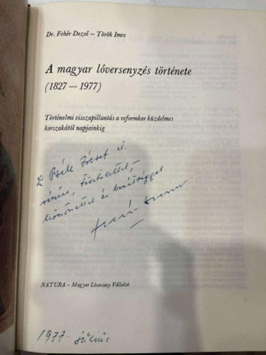 Dr. Fehr Dezs (szerk.), Trk Imre - A magyar lversenyzs trtnete (1827-1977) (dediklt)