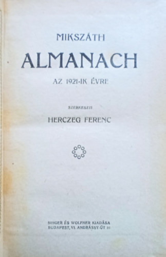 Herczeg Ferenc (szerk.) - Mikszth Almanach az 1921-ik vre