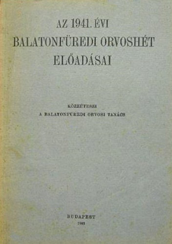 Az 1941. �vi balatonf�redi orvosh�t el�ad�sai
