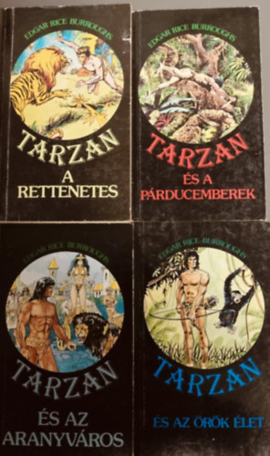 Edgar Rice Burroughs - Tarzan:És az aranyváros + Az örök élet + És a párducemberek + A rettenetes