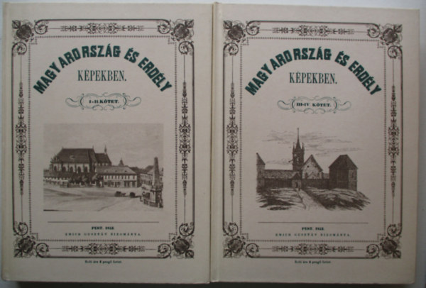 Magyarorsz�g �s Erd�ly k�pekben I-IV. (k�t k�tetben: I-II. �s III-IV.) (Reprint)