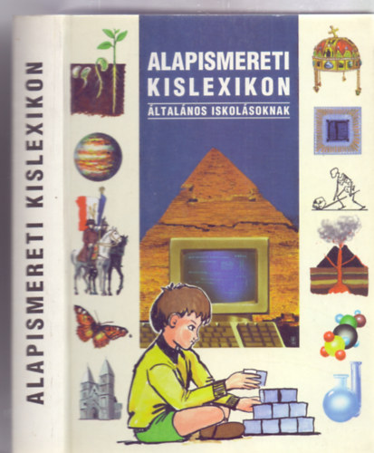 Olvasszerkeszt: Nagy Zoltn, Szerkeszt: Nagy Emese - Nagy Mria - Pdr va - Alapismereti kislexikon - ltalnos iskolsoknak