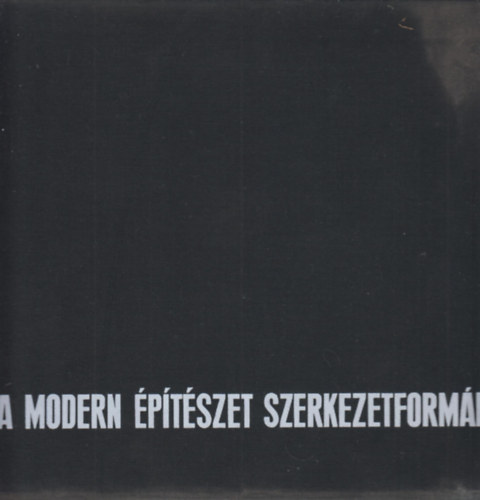 Curt Siegel - A modern ptszet szerkezetformi
