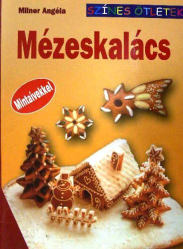 Milner Angla - Mzeskalcs - Sznes tletek
