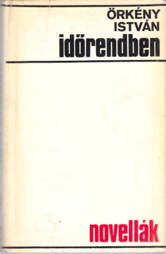 Örkény István - Időrendben (novellák)