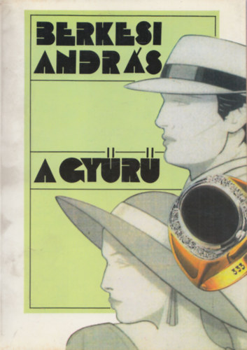 Berkesi Andr�s - A gy�r� (dedik�lt)