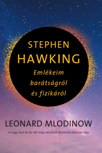 Leonard Mlodinow - Stephen Hawking - Emlkeim bartsgrl s fizikrl
