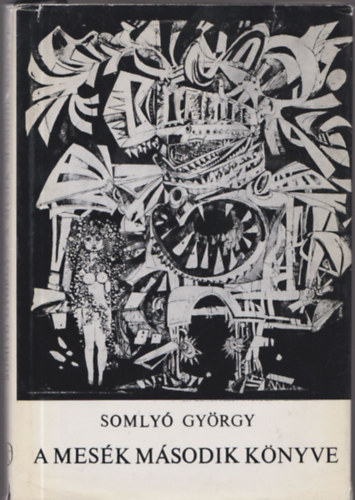 Somlyó György - A mesék második könyve - Dedikált!