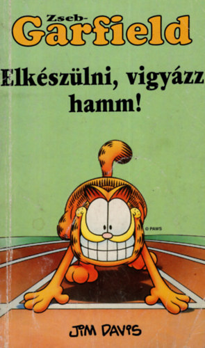 Jim Davis - Elkszlni, vigyzz, hamm! (Zseb-Garfield)