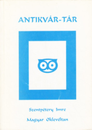 Szentp�tery Imre - Magyar oklev�ltan