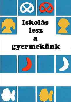 Szab Pl (szerk.) - Iskols lesz a gyermeknk